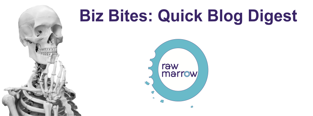 rawmarrow biz bites blog summary
