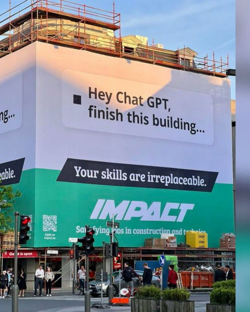 Ad Analysis An ad wraps around a massive building it reads “Hey ChatGPT, finish this building….
You skills are irreplaceable”