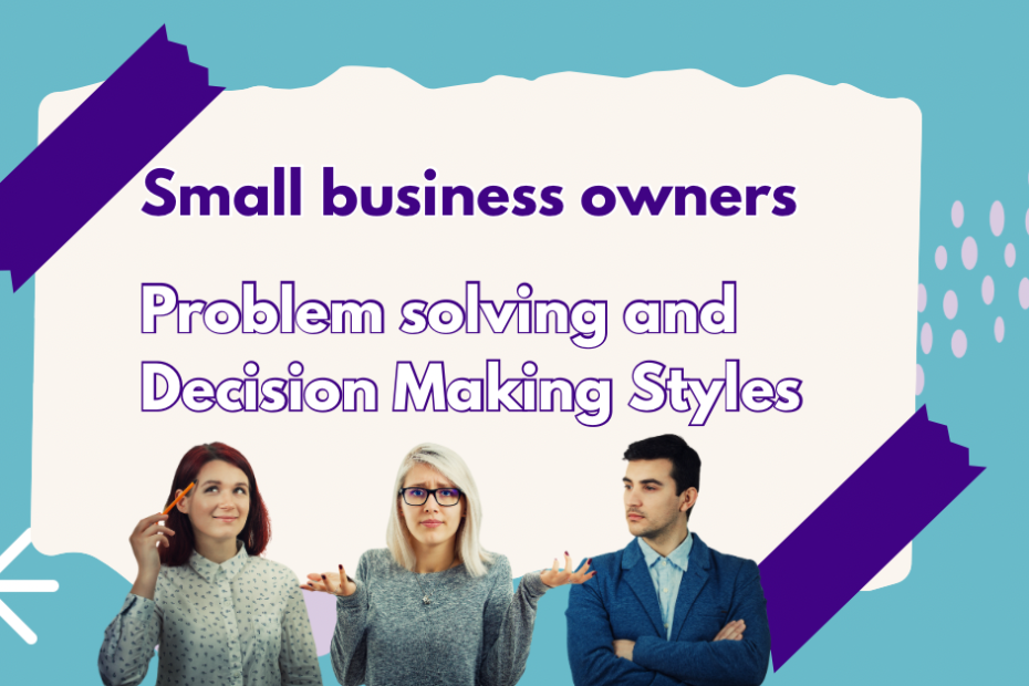 small business owners - problem solving and decision making