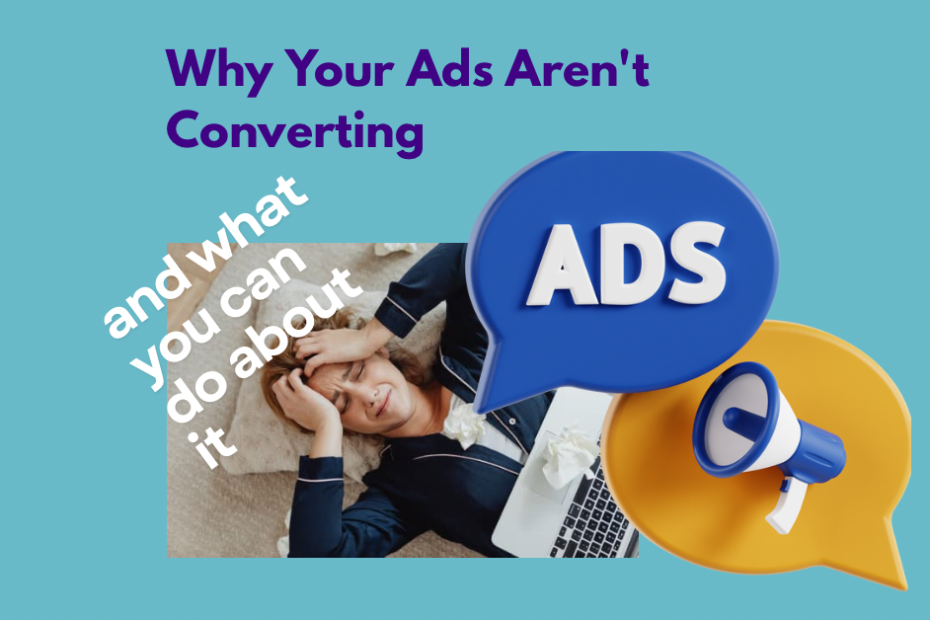 why your ads aren’t working