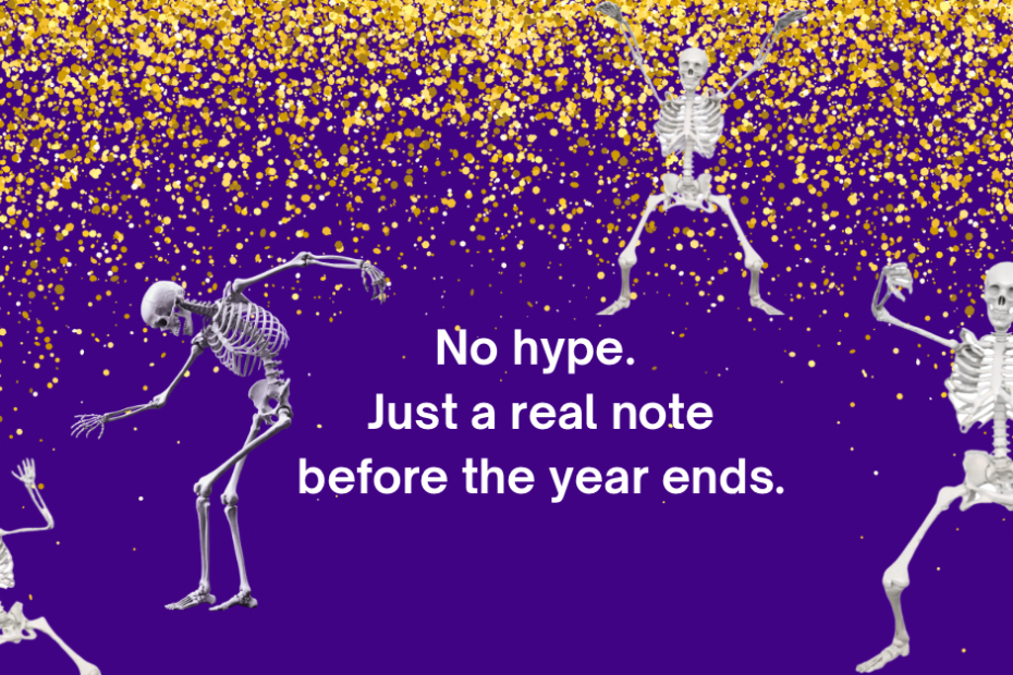 skeletons in different poses No hype. Just a real note to small business before the year ends.