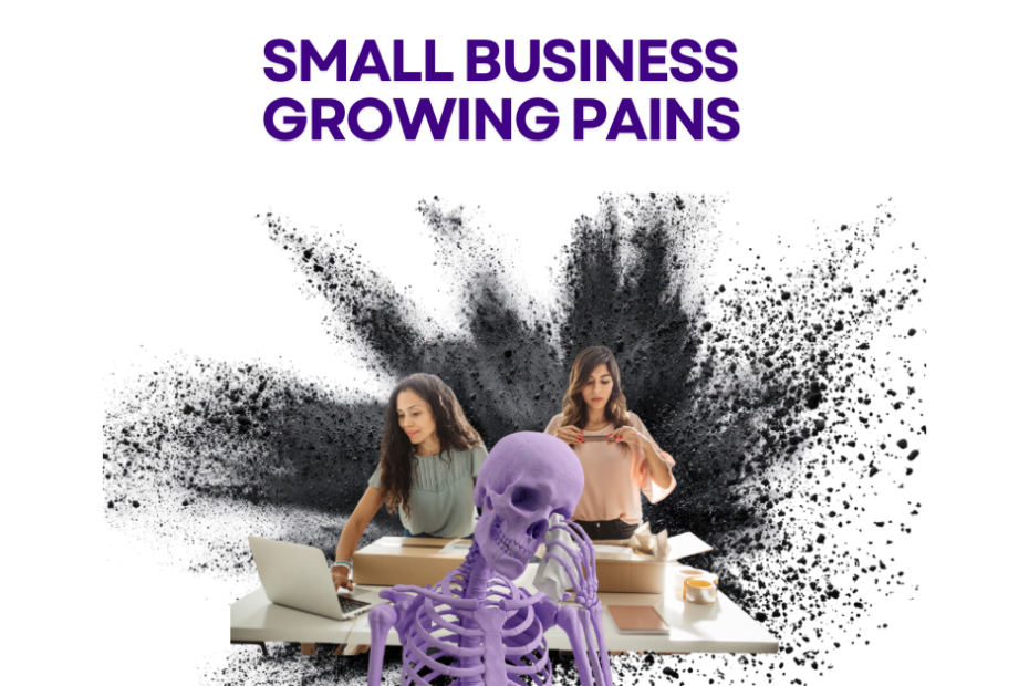 Small Business Growing Pains